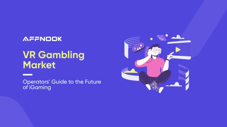 The Reality is Now Virtual: Operator's Guide For VR Gambling Market