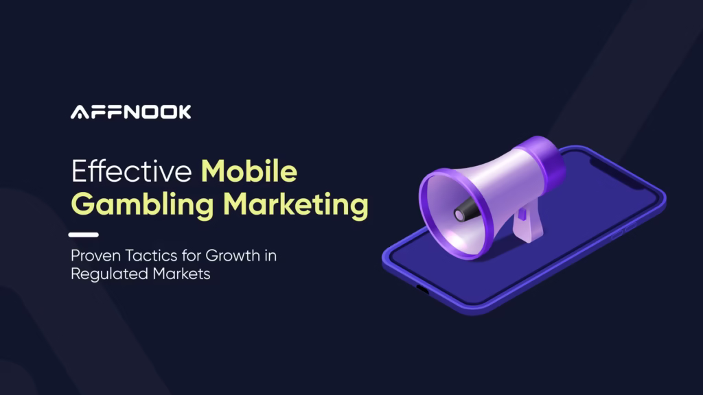 Online Mobile Gambling Marketing Strategies for Regulated Markets