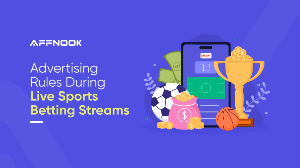 Advertising Rules During Live Sports Betting Streams 2 Advertising Rules During Live Sports Betting Streams