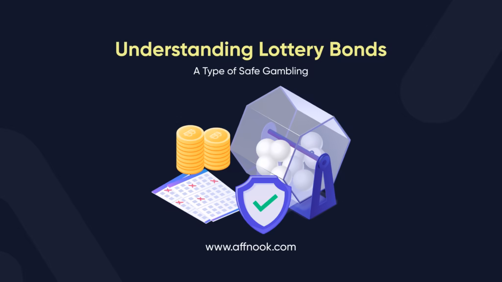 Lottery Bonds: A Complete Guide to Safe Gambling 1 A complete guide to lottery bonds